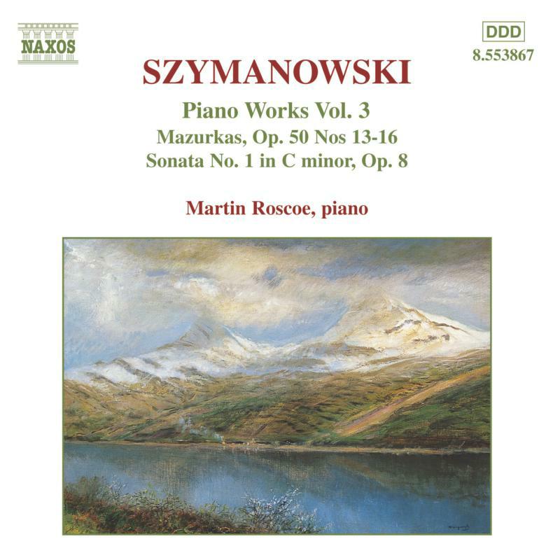 Picture of Martin Roscoe - SZYMANOWSKI: Piano Works, Vol. 3