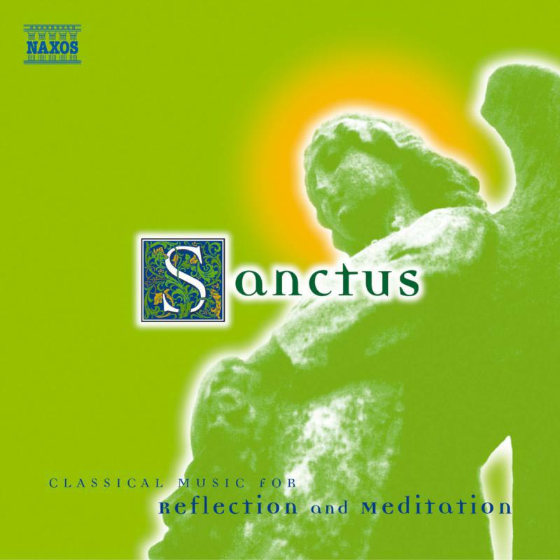 Picture of Various - Sanctus: Classical Music for Reflection and Meditation