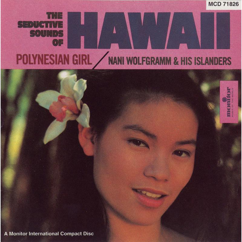 Picture of Nani & His Islanders Wolfgramm - The Seductive Sounds of Hawaii - Polynesian Girl