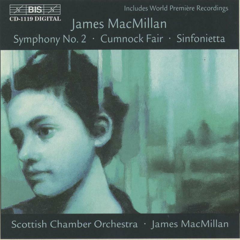 Picture of Macmillan:Scottish Co - Macmillan: Sinfonietta / Cumnock Fair / Symphony No. 2