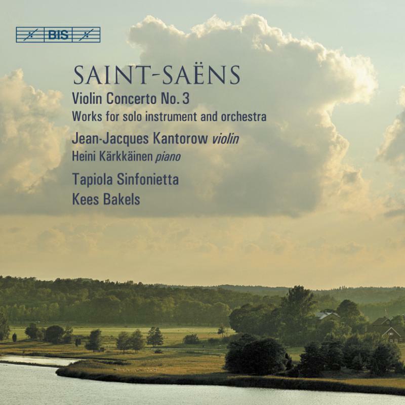 Picture of Kantorow:Karkkainen:Bakels - Saint-Saens: Violin Concerto No. 3 / Caprice andalous