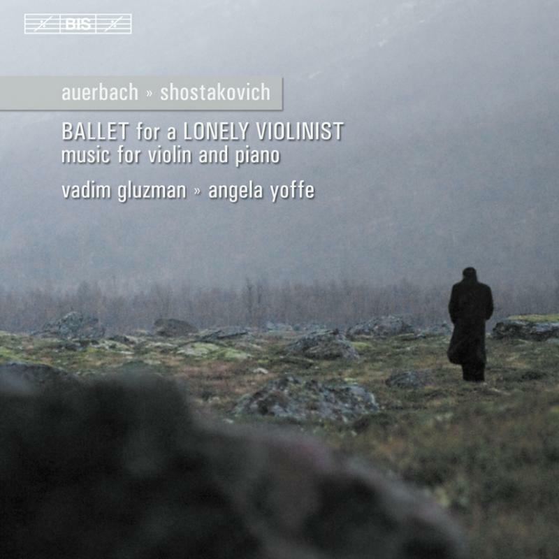Picture of Vadim Gluzman:Angela Yoffe - Auerbach, Shostakovich - Ballet for a Lonely Violinist