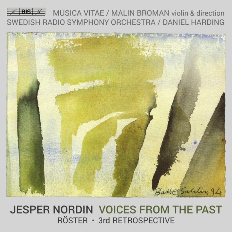 Picture of Swedish Radio Symphony Orchestra; Musica Vitae; Malin Broman; Daniel Harding - Jesper Nordin: Voices From the Past - Roster; 3rd Retrospective