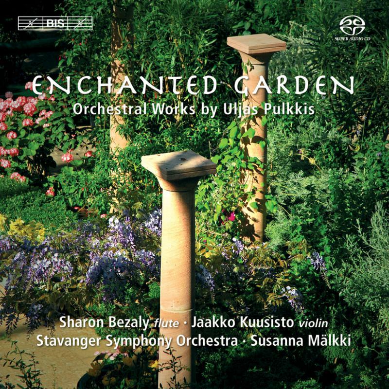 Picture of Bezaly:Kuusisto:Malkki:Stavang - Pulkkis - Violin Concerto, 'Enchanted Garden', Flute Concerto