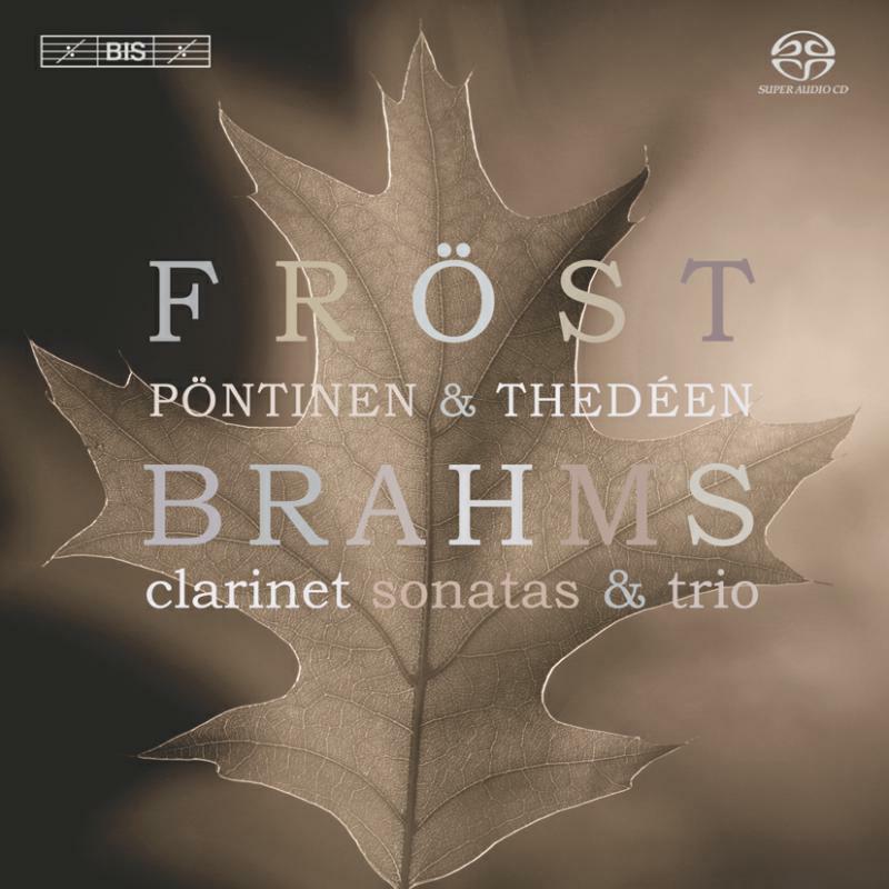 Picture of Frost:Pontinen:Thedeen - Brahms: Clarinet Sonatas Nos. 1 and 2 / Clarinet Trio