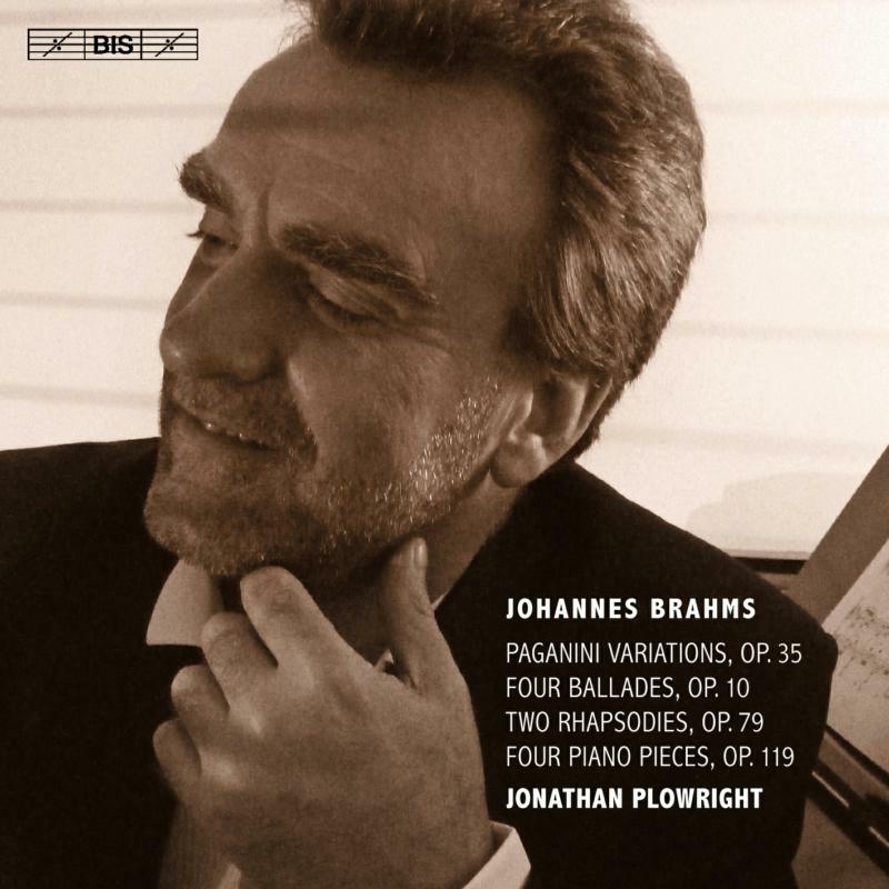 Picture of Jonathan Plowright - Brahms: Paganini Variations, Op. 35, Four Ballades, Op. 10, Two Rhapsodies, Op. 79, Four Piano Pieces, Op. 119