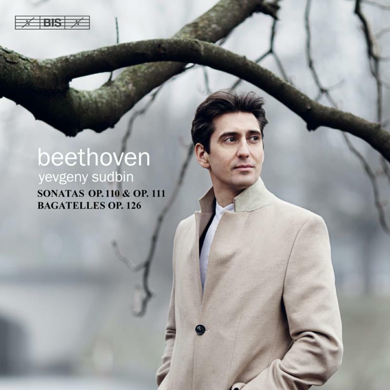 Picture of Yevgeny Sudbin - Ludwig van Beethoven: Sonatas, Op. 110 & Op. 111, Bagatelles, Op. 126