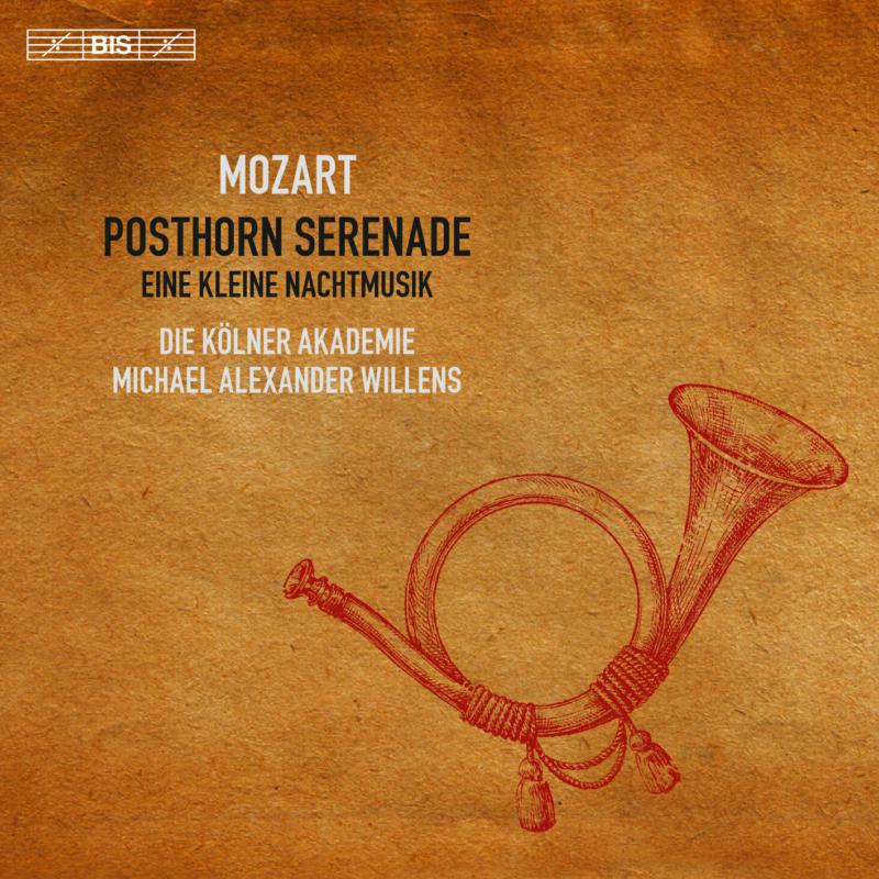 Picture of Kolner Akademie/Willens - Mozart: Posthorn Serenade, Eine kleine Nachtmusik