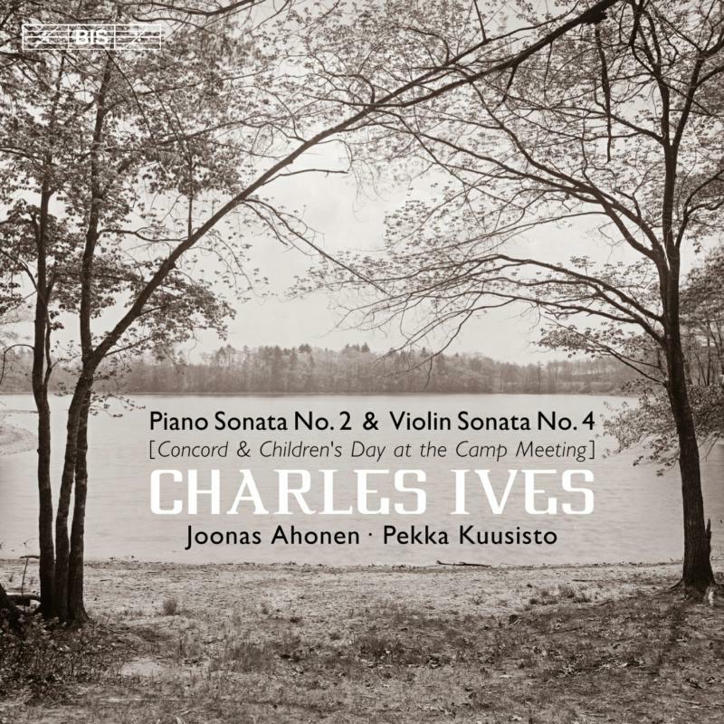 Picture of Ahonen/Kuusisto - Charles Ives: Piano Sonata No. 2 & Violin Sonata No. 4