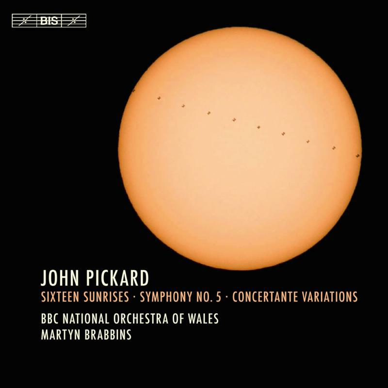 Picture of Bbc Now/Brabbins - John Pickard: Sixteen Sunrises, Symphony No. 5, Concertante Variations
