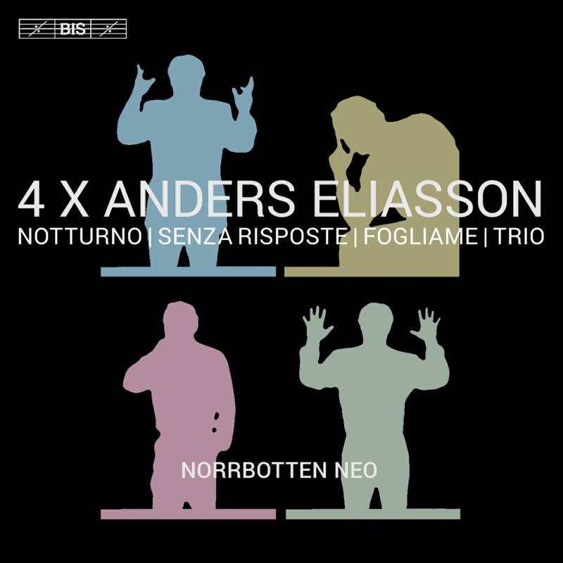 Picture of Norrbotten Neo - 4 X Anders Eliasson: Notturno, Senza risposte, Fogliame, Trio