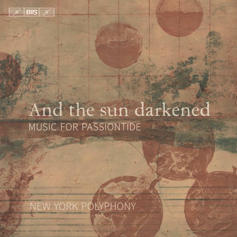 Picture of New York Polyphony - And the sun darkened: Music for Passiontide