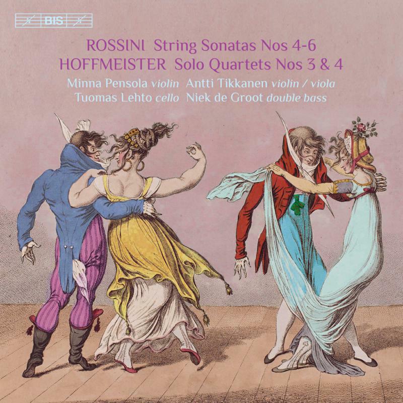 Picture of Pensola/Tikkanen/Lefto/Groot - Gioachino Rossini: String Sonatas Nos 4-6, Franz Anton Hoffmeister: Solo Quartets Nos 3 & 4
