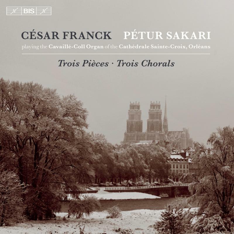 Picture of Petur Sakari - C�sar Franck: Trois pi�ces, Trois Chorals