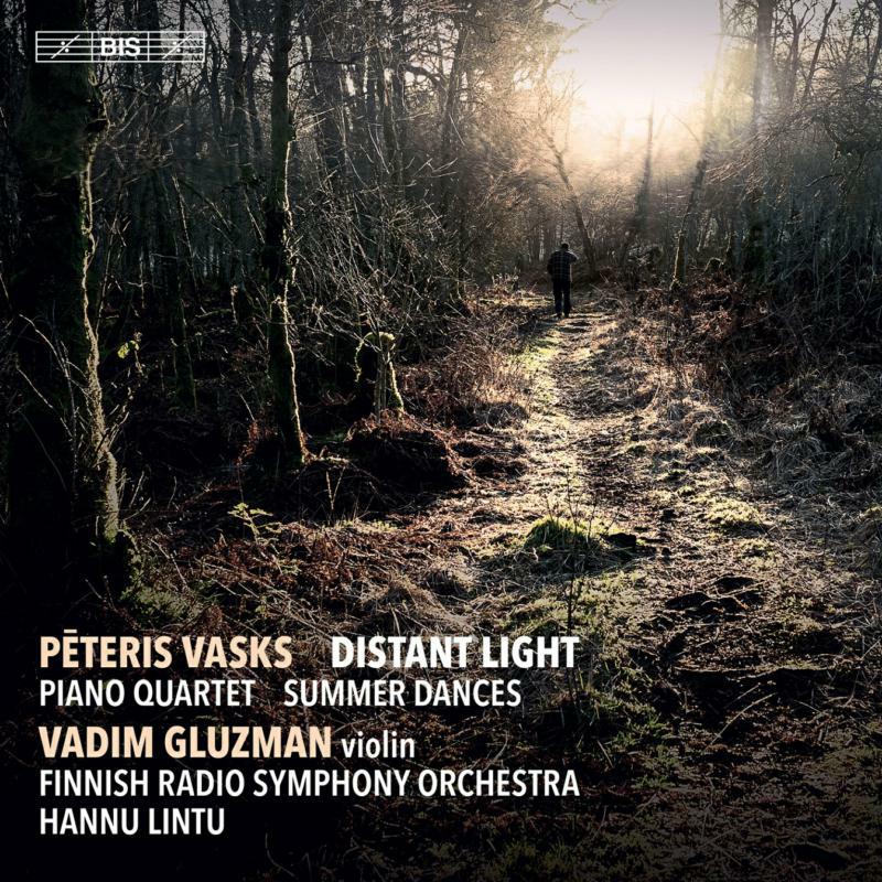 Picture of Gluzman/Finnish Rso/Lintu - P?teris Vasks: Distant Light, Piano Quartet, Summer Dances
