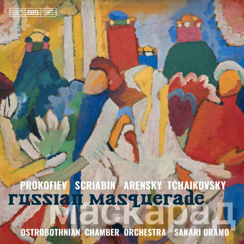 Picture of Ostrobothnian Co/Oramo - Russian Masquerade: Prokofiev, Scriabin, Arensky, Tchaikovsky