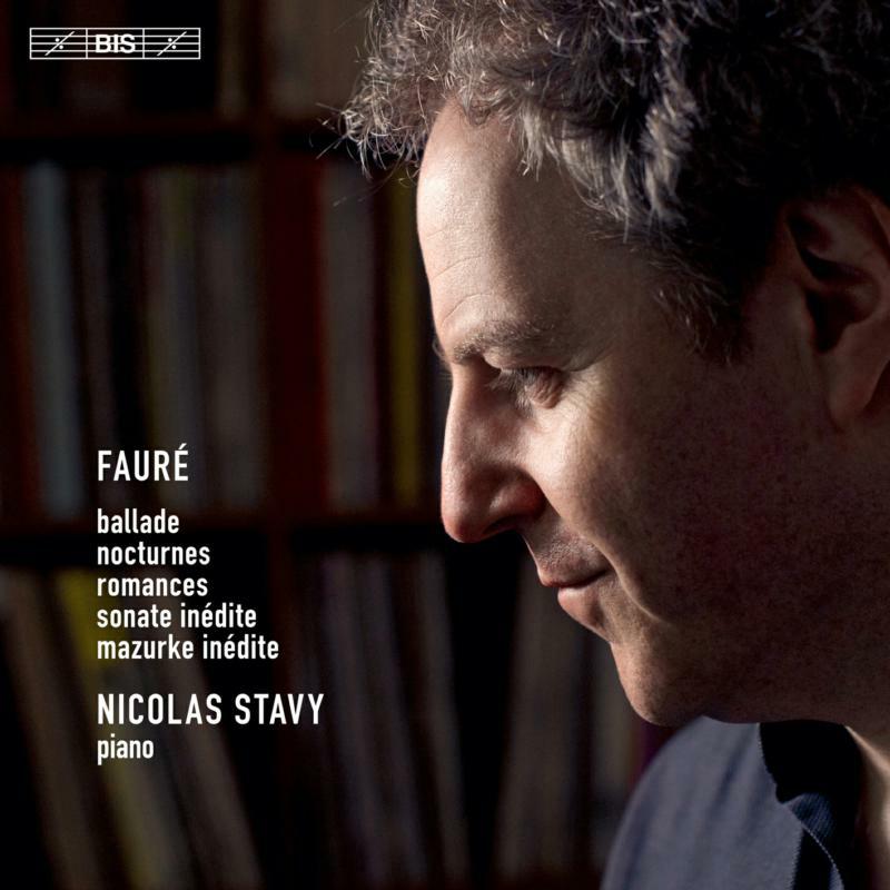 Picture of Nicolas Stavy - Gabriel Faur�: Ballade, Nocturnes, Romances, Sonate in�dite, Mazurke in�dite