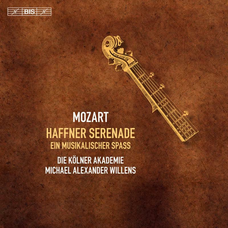 Picture of Kolner Akademie/Willens - Wolfgang Amadeus Mozart: Haffner Serenade, Ein Musikalischer Spass