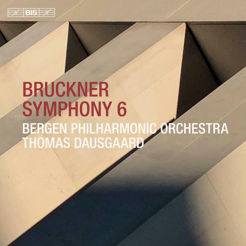 Picture of Bergen Phil/Dausgaard - Anton Bruckner: Symphony No. 6