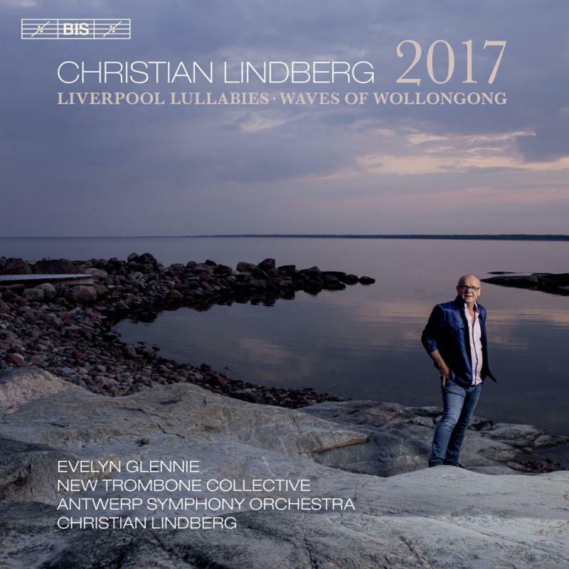Picture of Glennie/Antwerp So/Lindberg - Christian Lindberg: 2017 - Liverpool Lullabies, Waves of Wollongong