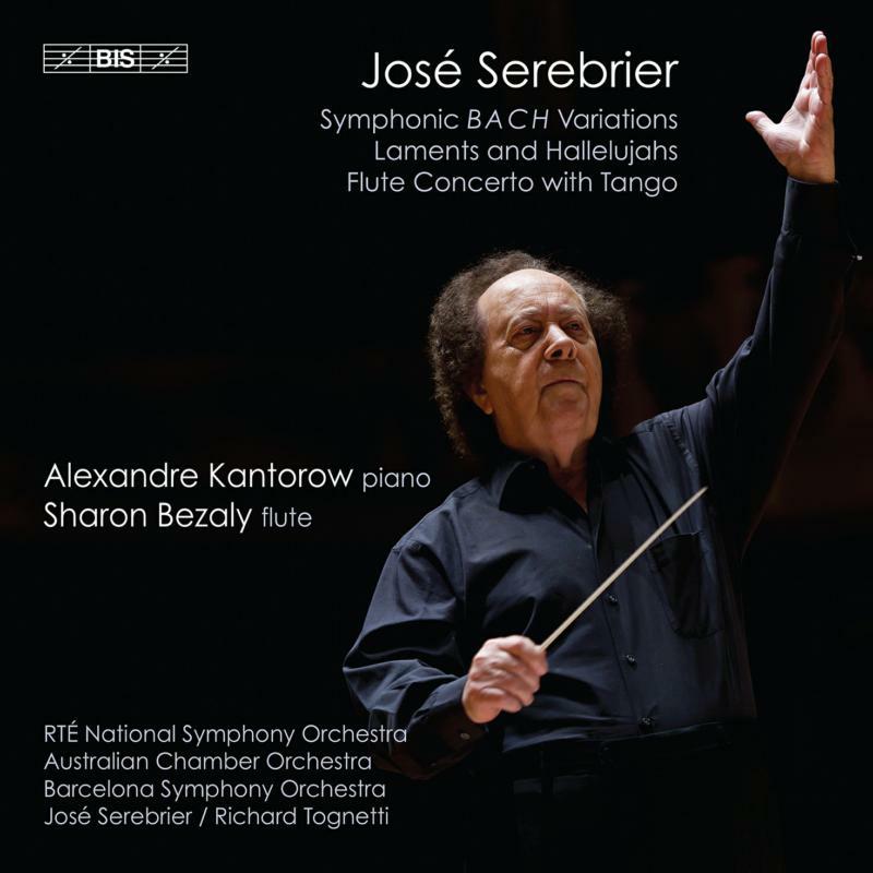 Picture of Various - Jos� Serebrier: Symphonic B A C H Variations, Laments and Hallelujuahs, Flute Concerto with Tango