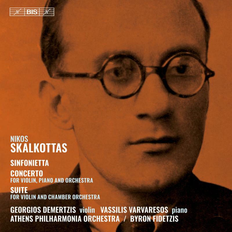 Picture of Various - Nikos Skalkottas: Sinfonietta, Concerto for violin, piano and orchestra, Suite for violin and chamber orchestra