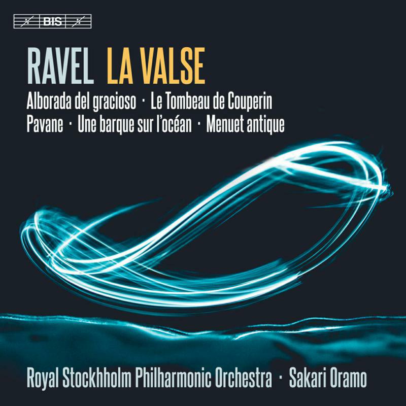 Picture of Royal Stockholm Po/Oramo - Maurice Ravel: La Valse, Le Tombeaude Couperin, Alboradadel gracioso, Unebarquesur l�oc�an, Pavanepour uneinfanted�funte