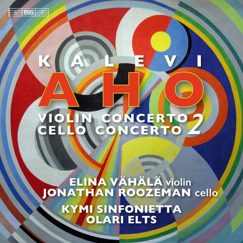 Picture of Elina Vahala; Jonathan Roozeman; Kymi Sinfonietta; Olari Elts - Kalevi Aho: Violin Concerto No. 2; Cello Concerto No. 2