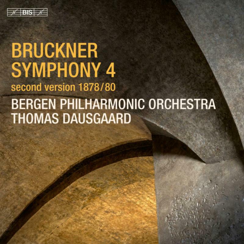 Picture of Bergen Philharmonic Orchestra; Thomas Dausgaard - Anton Bruckner: Symphony No. 4