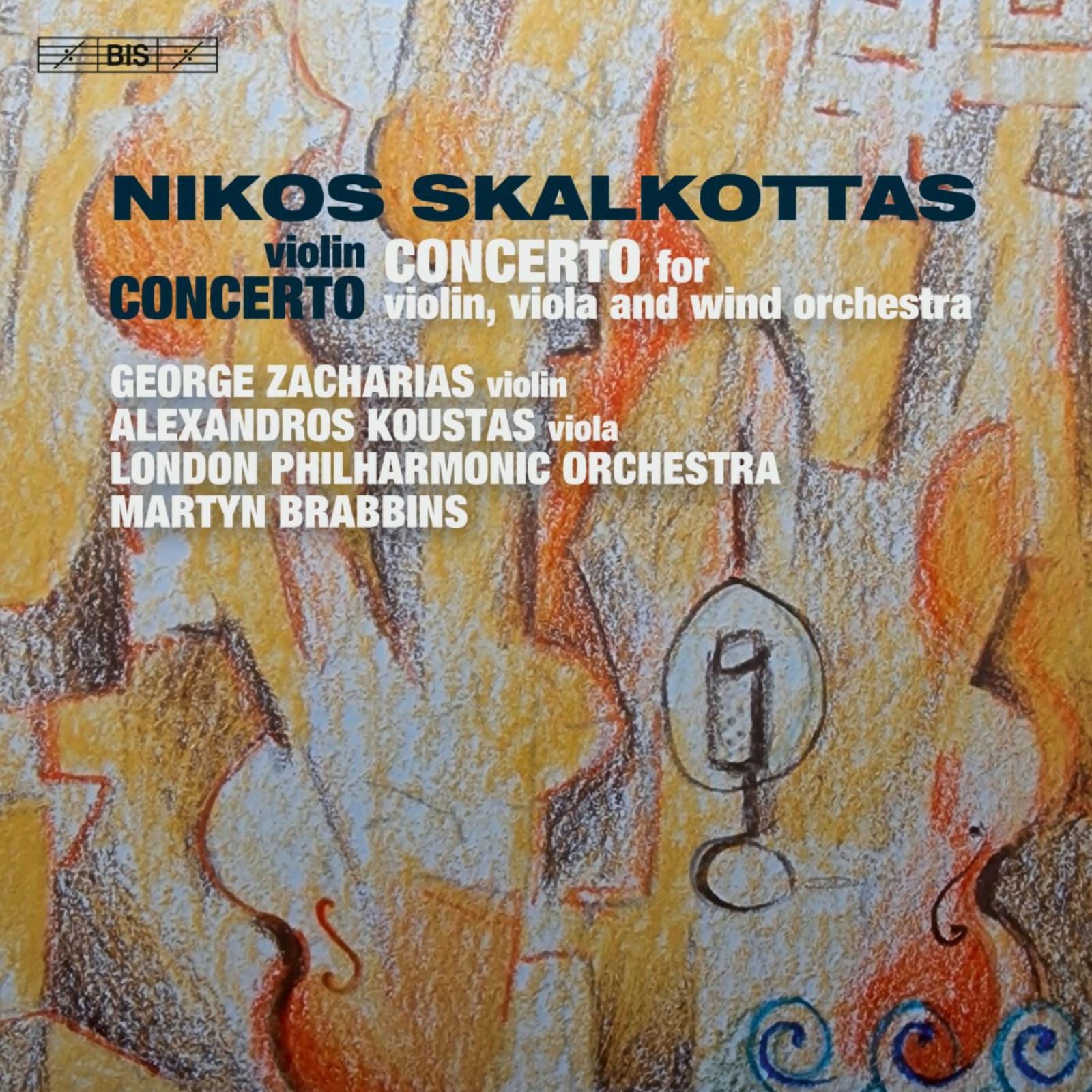 Picture of George Zacharias; Alexandros Koustas; London Philharmonic Orchestra; Martyn Brabbins - Nikos Skalkottas: Violin Concerto; Concerto for violin, viola and wind orchestra