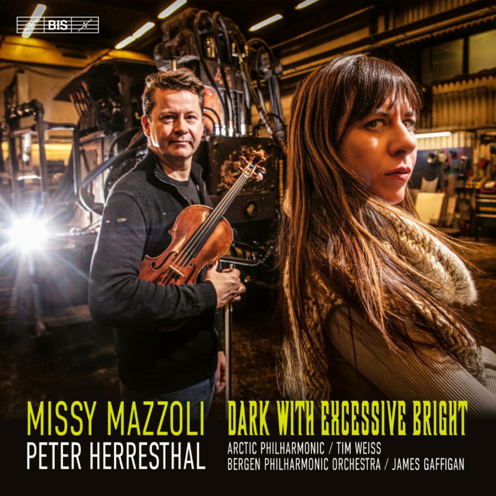 Picture of Peter Herresthal; Bergen Philharmonic Orchestra; James Gaffigan Arctic Philharmonic; Tim Weiss - Missy Mazoli: Dark with Excessive Bright