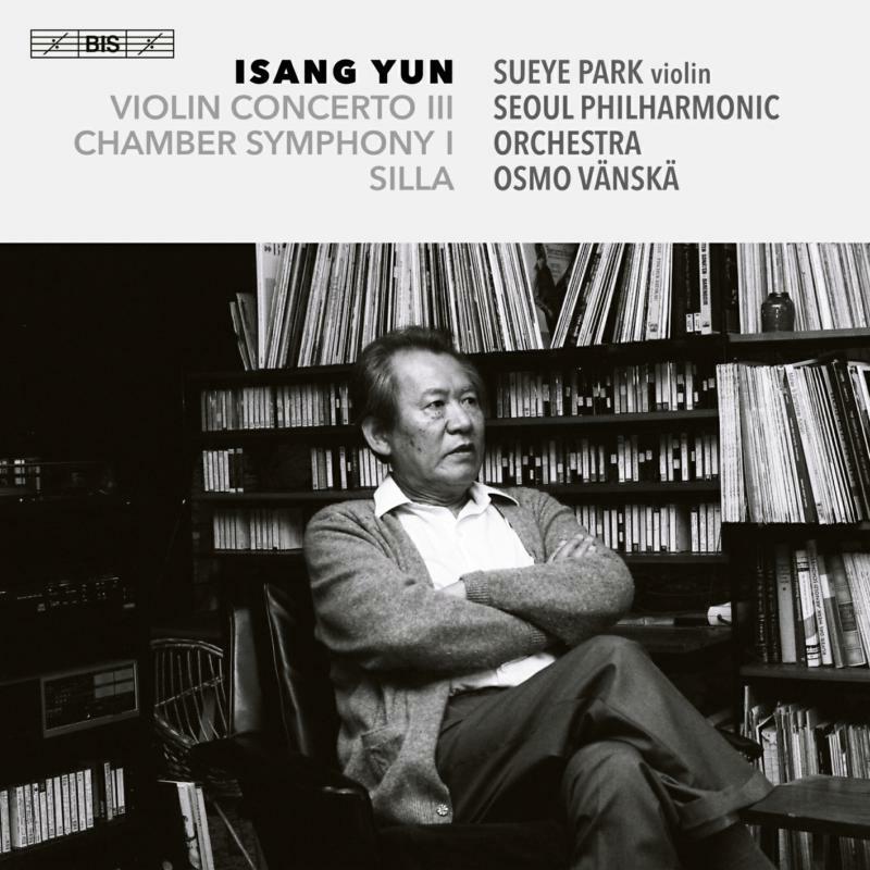 Picture of Park/Seoul Po/Vanska - Isang Yun: Violin Concerto III; Chamber Symphony I; Silla