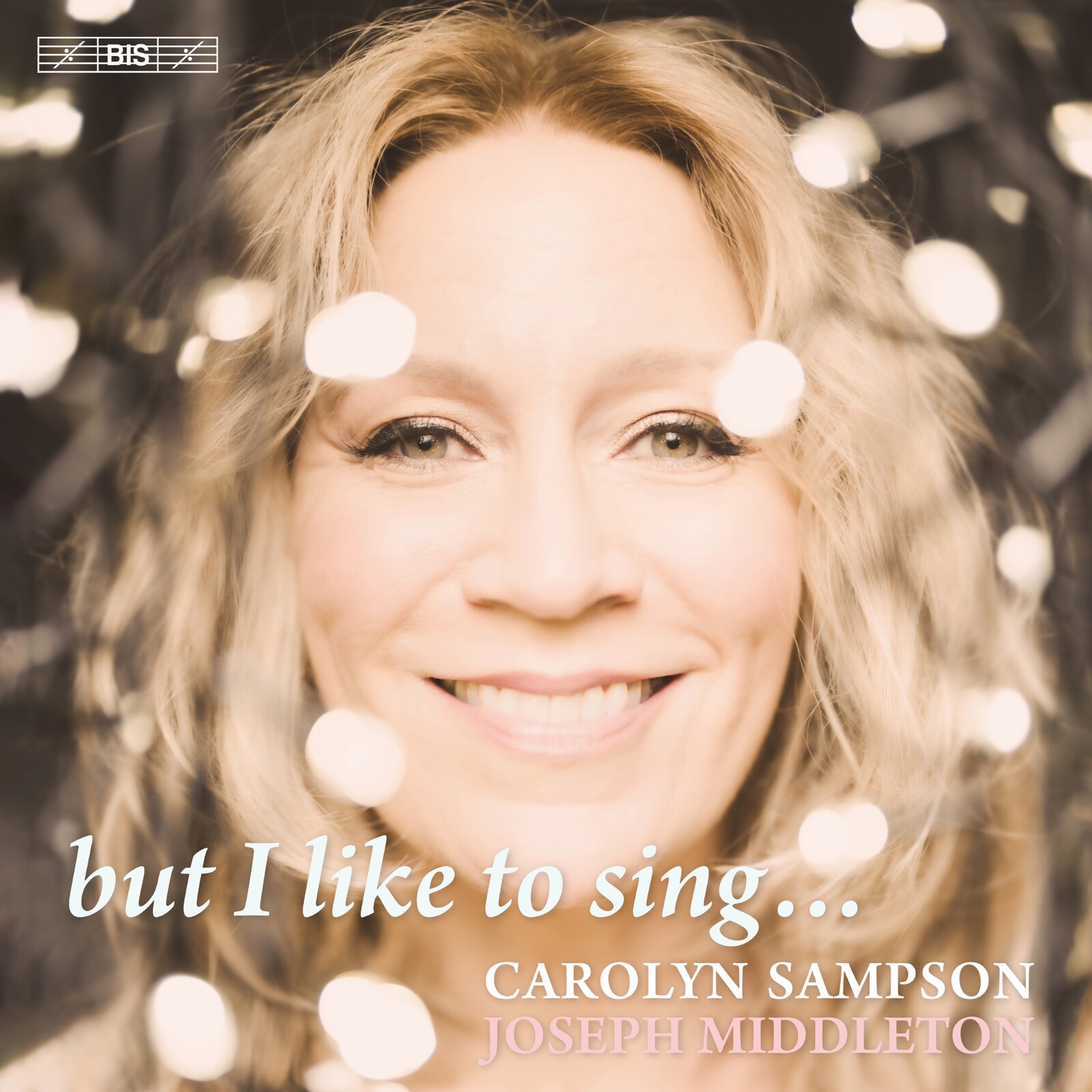 Picture of Carolyn Sampson; Joseph Middleton - but I like to sing...