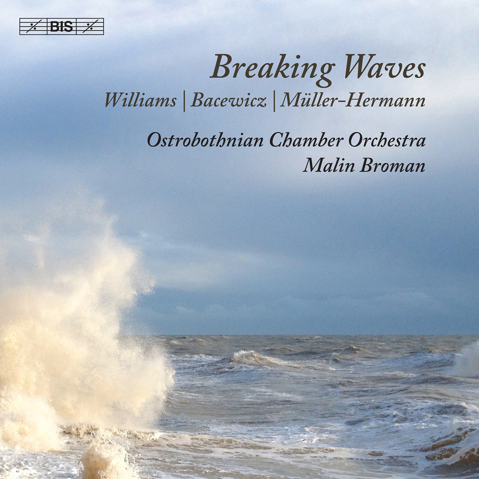 Picture of Malin Broman; Ostrobothnian Chamber Orchestra - Breaking Waves (Grace Williams; Grazyna Bacewicz; Johanna Muller-Hermann)