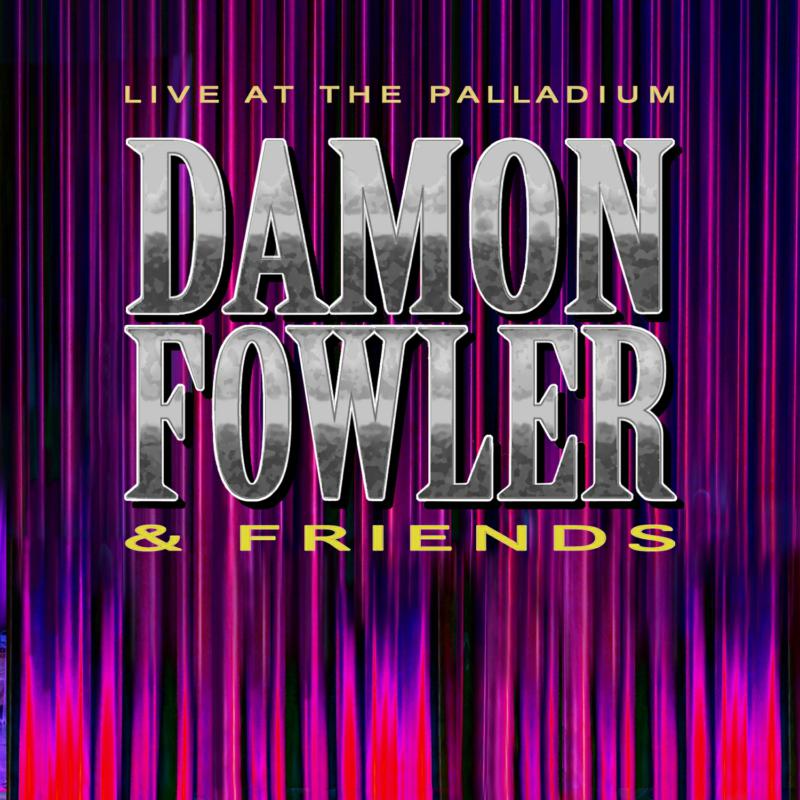 Picture of Damon Fowler & Friends - Live At The Palladium