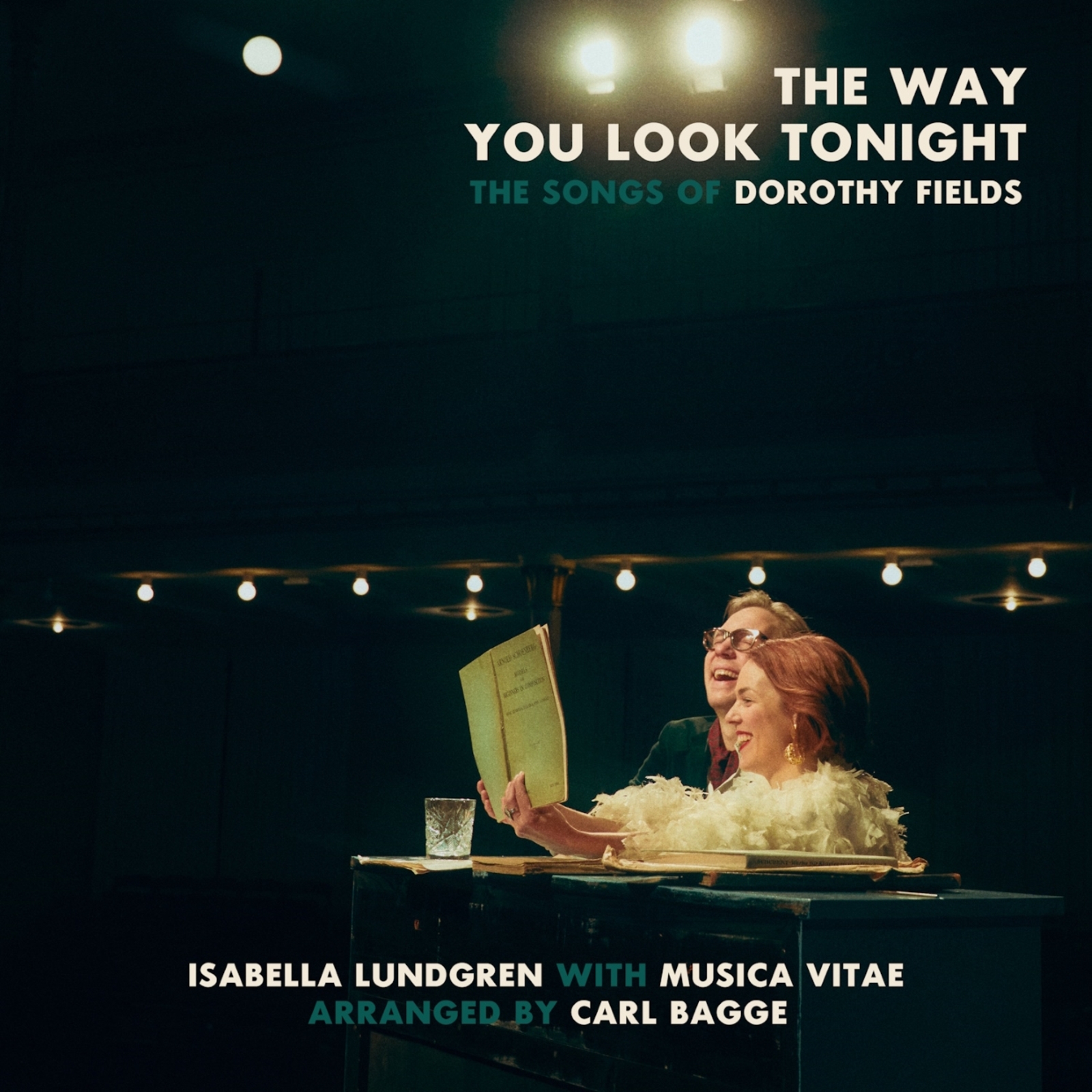 Picture of Isabella Lundgren; Musica Vitae; Carl Bagge - The Way You Look Tonight - The Songs of Dorothy Fields