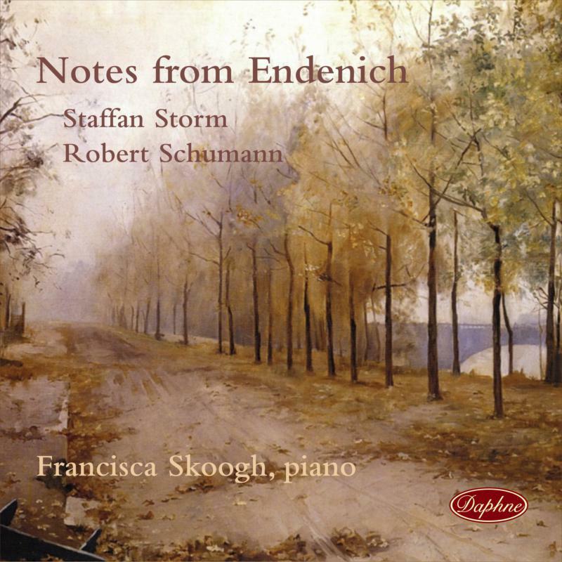 Picture of Francisca Skoogh - Staffan Storm, Robert Schumann: Notes from Endenich