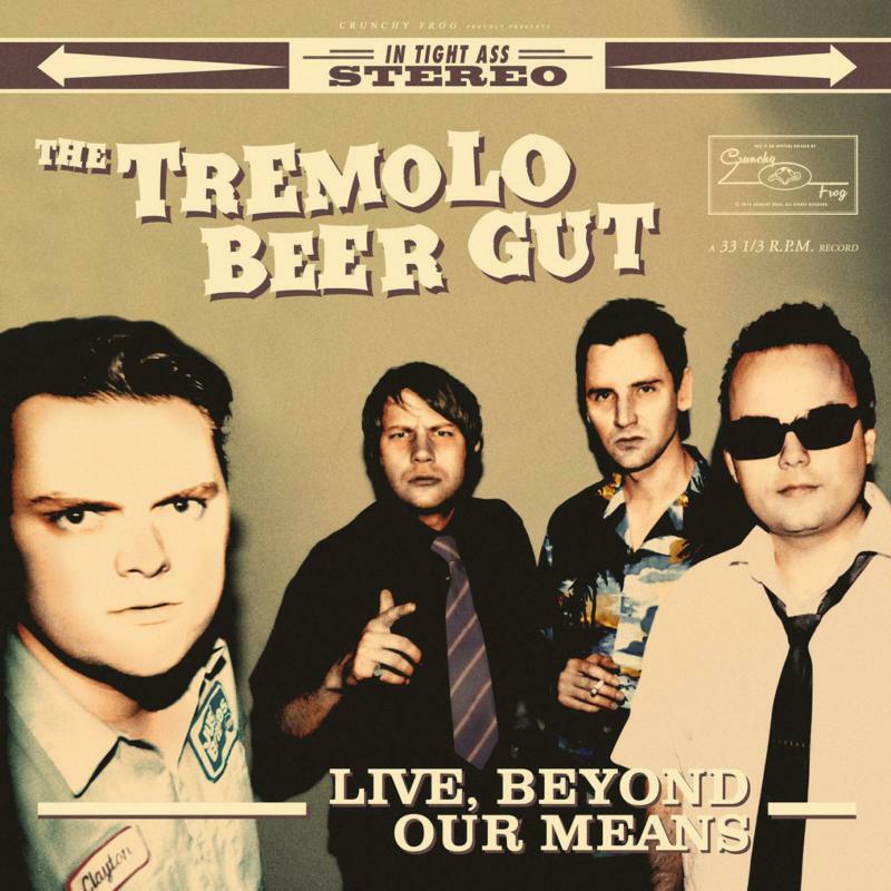 Picture of The Tremolo Beer Gut - Beyond Our Means Live