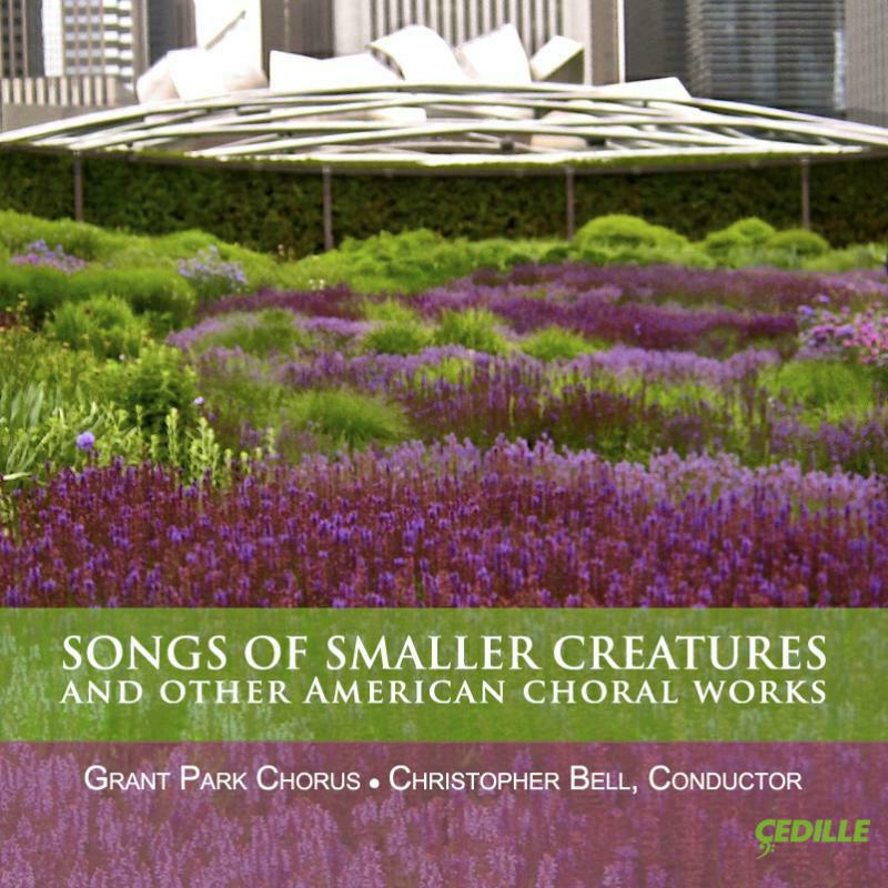 Picture of Grant Park Chorus:Bell - Songs Of Smaller Creatures