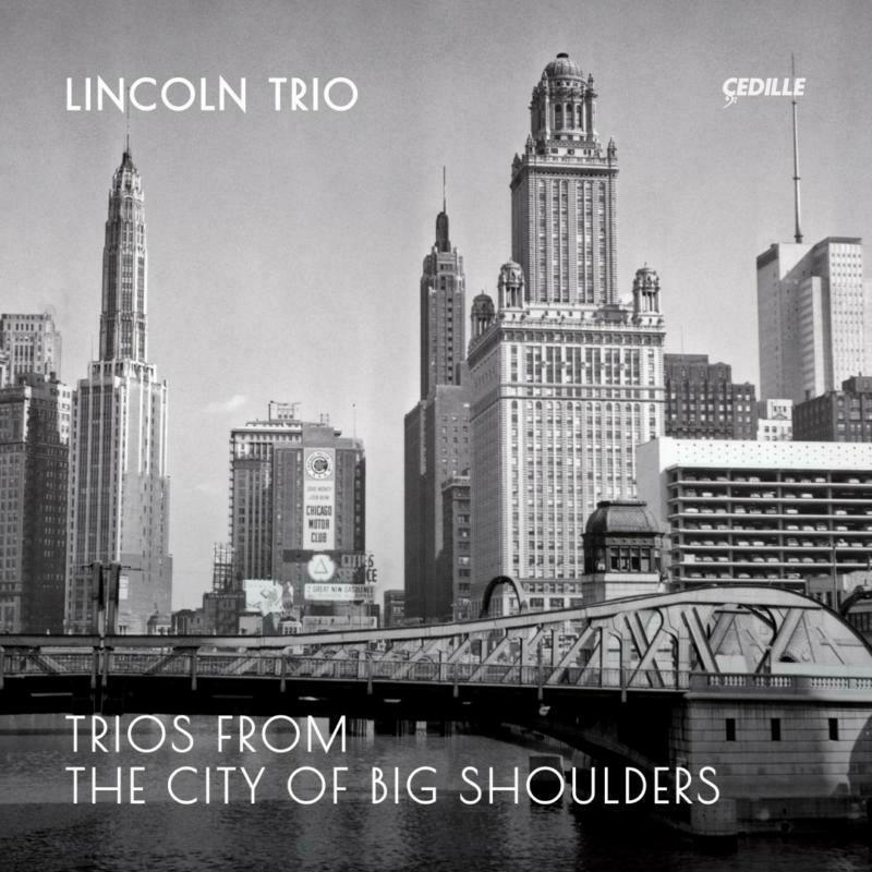 Picture of Lincoln Trio - Ernst Bacon/ Leo Sowerby: Trios from the City of Big Shoulders