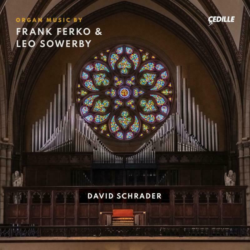 Picture of David Schrader - Organ Music by Frank Ferko & Leo Sowerby