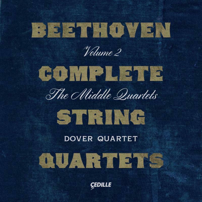 Picture of Dover Quartet - Ludwig van Beethoven: Complete String Quartets, Volume 2 ? The Middle Quartets