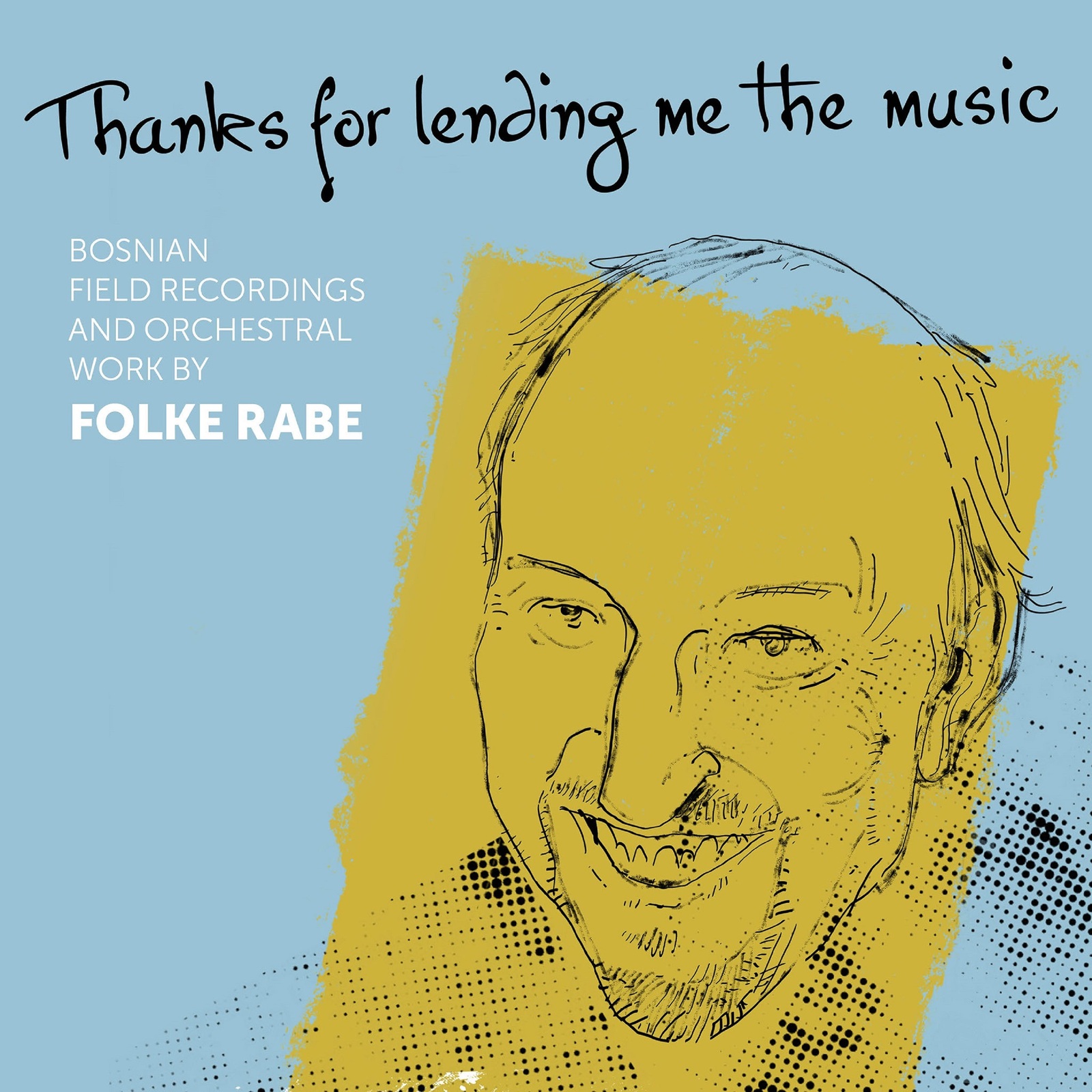 Picture of Meho Delic; Mila Senderovic; Sahin Durgut; Alja Vrabac; Mujo Vrabac; Omer Senderovic; Omer Vrabac; Naza Vrabac; Royal Stockholm Philharmonic Orchestra; Alan Gilbert - Folke Rabe: Thanks for Lending me the Music