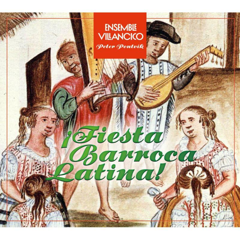 Picture of Ensemble Vilancico; Peter Pontvik - Ensemble Villancico - ?Fiesta Barroca Latina!