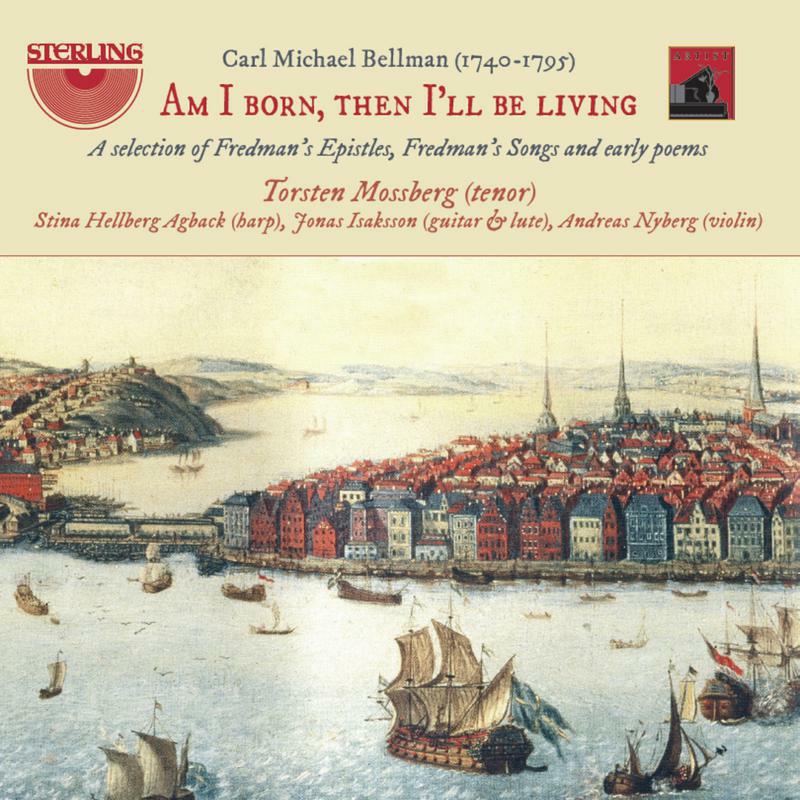 Picture of Mossberg/Agback/Isaksson - Carl Michael Bellman: Am I Born, Then I'll Be Living - A selection of Fredman's Epistles, Fredman's Songs and early poem