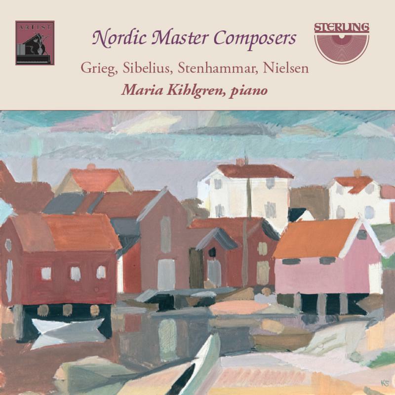 Picture of Maria Kihlgren - Nordic Master Composers: Grieg, Sibelius, Stenhammar, Nielsen