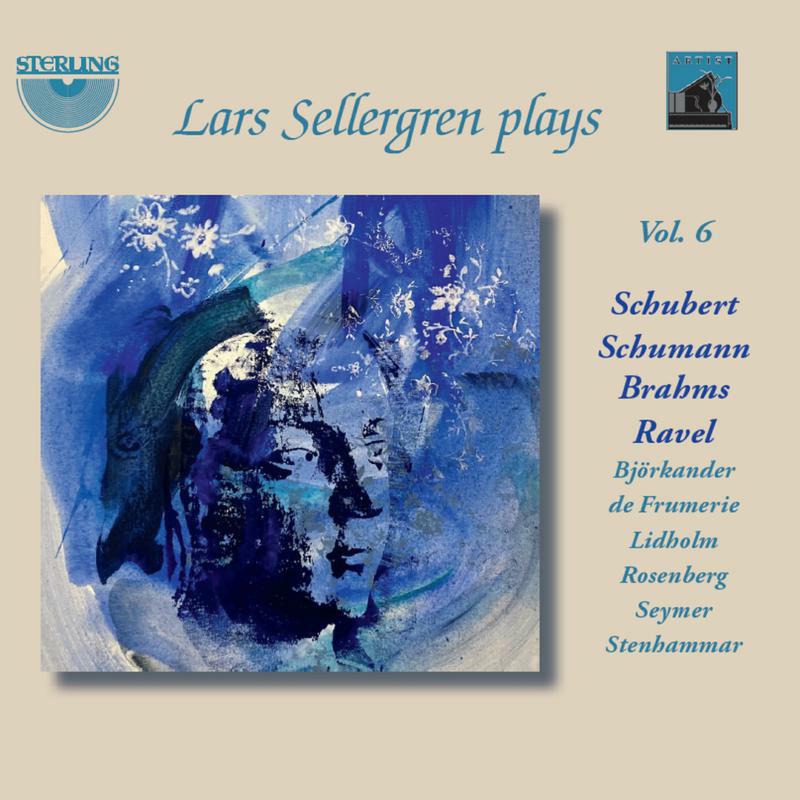 Picture of Lars Sellergren - Lars Sellergren plays Schubert, Schumann, Brahms, Ravel (Vol. 6)