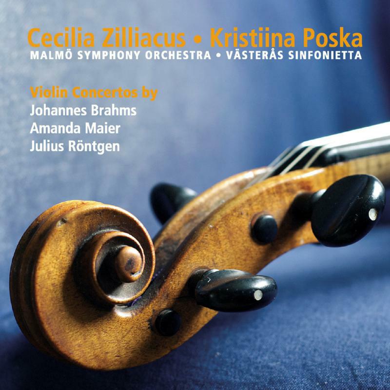 Picture of Cecilia Zilliacus - Violin Concertos by Johannes Brahms, Amanda Maier, Julius R�ntgen
