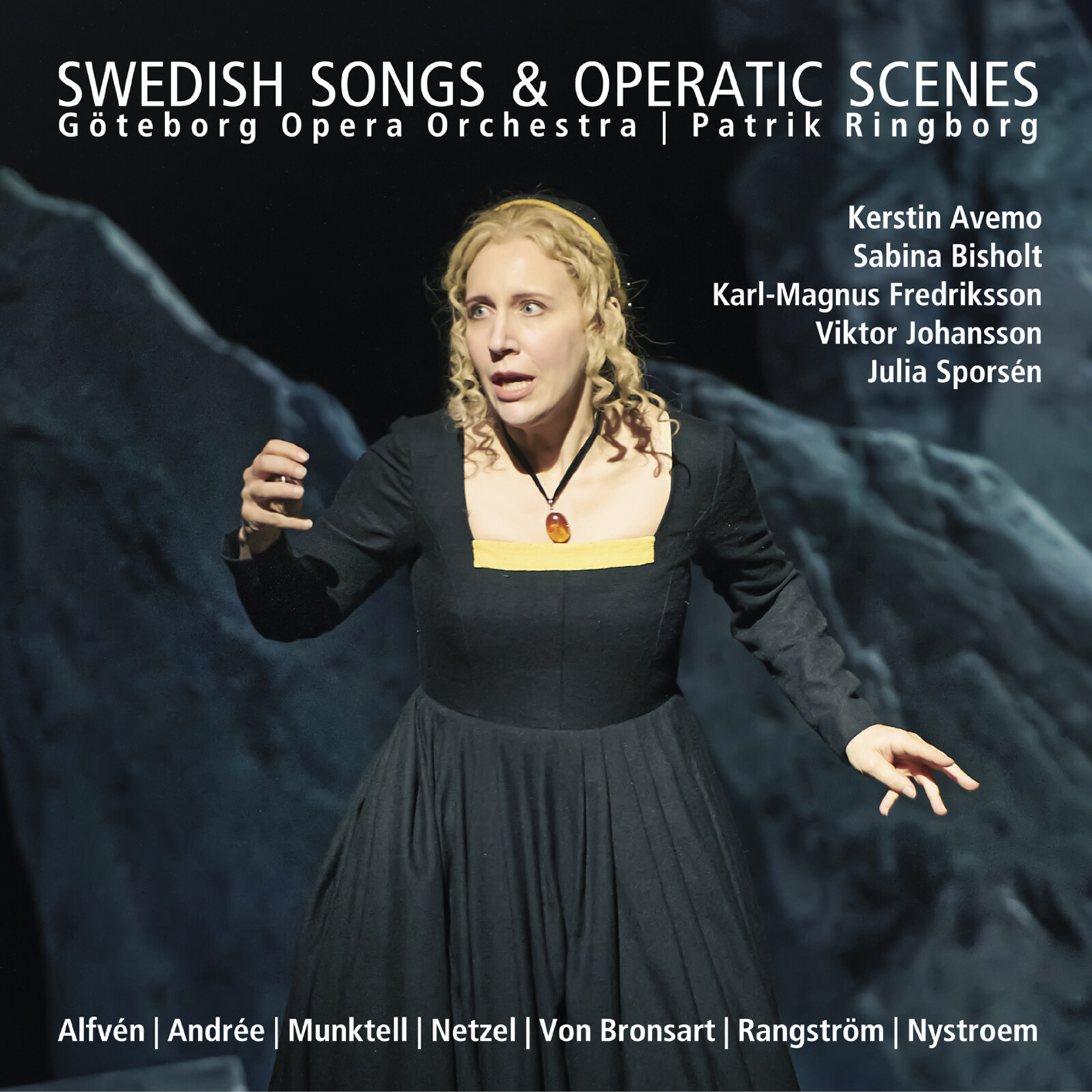 Picture of Kerstin Avemo; Sabina Bisholt; Karl-Magnus Fredriksson; Viktor Johansson; Julia Sporsen; Goteborg Opera Orchestra; Patrik Ringborg - Swedish Songs & Operatic Scenes