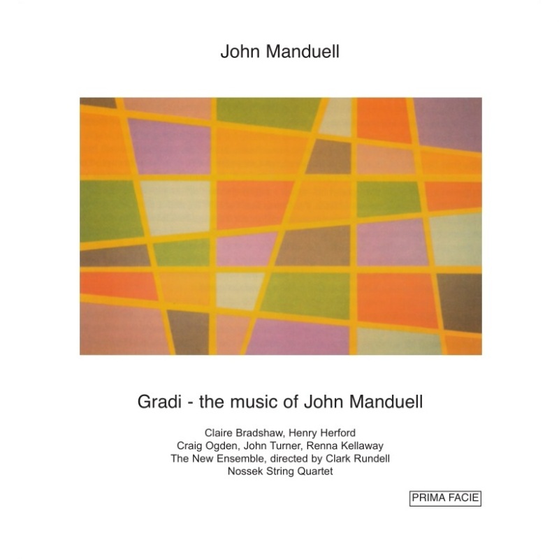 Picture of Craig Ogden, Henry Herford, Claire Bradshaw, New Ensemble, Clark Rundell & Nossek String Quartet - Gradi - The Music of John Manduell